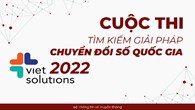 Cuộc thi T&#236;m kiếm giải ph&#225;p chuyển đổi số quốc gia (Viet Solutions)