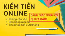 Lừa đảo tuyển cộng tác viên online: Tiền lời cao, bao người sập bẫy!