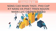 N&#226;ng cao nhận thức, phổ cập kỹ năng v&#224; ph&#225;t triển nguồn nh&#226;n lực chuyển đổi số (Tuần 43)