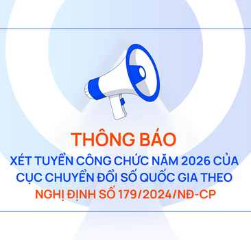 Thông báo Xét tuyển công chức năm 2026 của Cục Chuyển đổi số quốc gia theo Nghị định số 179/2024/NĐ-CP