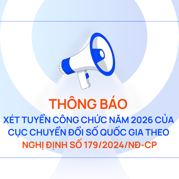 Thông báo Xét tuyển công chức năm 2026 của Cục Chuyển đổi số quốc gia theo Nghị định số 179/2024/NĐ-CP